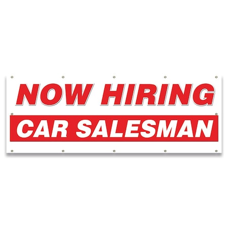 Signmission Now Hiring Car Salesman Banner Apply Inside Accepting Application Single Sided B-120-30210